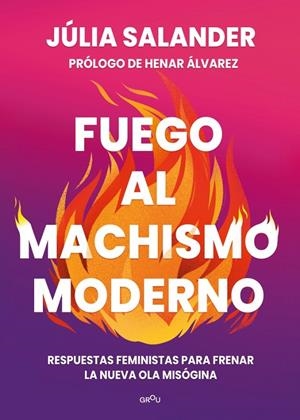 Fuego al machismo moderno | 9788410298736 | Salander, Júlia | Llibres.cat | Llibreria online en català | La Impossible Llibreters Barcelona