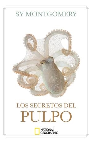 Los secretos del pulpo | 9788482988764 | Montgomery, Sy | Llibres.cat | Llibreria online en català | La Impossible Llibreters Barcelona
