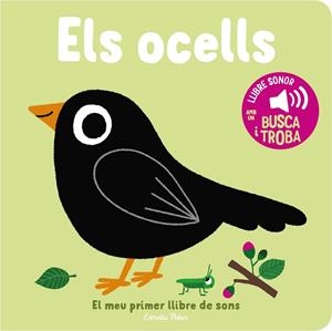 Els ocells. El meu primer llibre de sons | 9788413893969 | Billet, Marion | Llibres.cat | Llibreria online en català | La Impossible Llibreters Barcelona