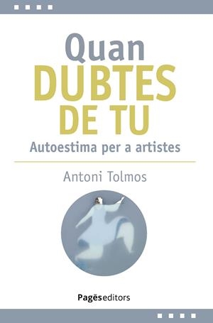 Quan dubtes de tu | 9788413036144 | Tolmos Tena, Antoni | Llibres.cat | Llibreria online en català | La Impossible Llibreters Barcelona