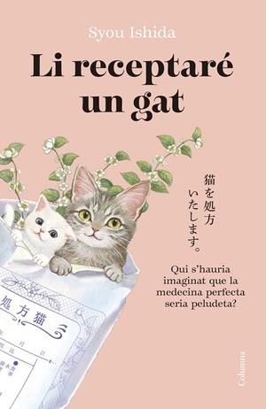 Li receptaré un gat | 9788466433242 | Ishida, Syou | Llibres.cat | Llibreria online en català | La Impossible Llibreters Barcelona