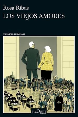 Los viejos amores | 9788411075961 | Ribas, Rosa | Llibres.cat | Llibreria online en català | La Impossible Llibreters Barcelona