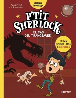 P'tit Sherlock i el cas del tiranosaure | 9788448965150 | Prévot, Pascal | Llibres.cat | Llibreria online en català | La Impossible Llibreters Barcelona