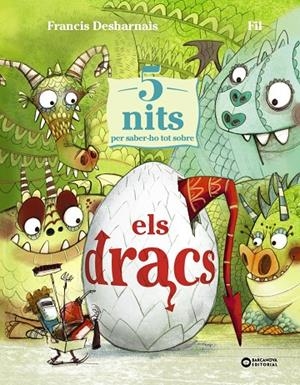 5 nits per saber-ho tot sobre els dracs | 9788448965273 | Desharnais, Francis | Llibres.cat | Llibreria online en català | La Impossible Llibreters Barcelona