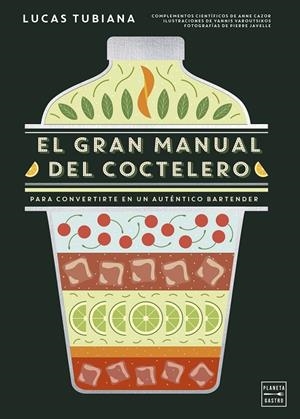 El gran manual del coctelero | 9788408299264 | Tubiana, Lucas | Llibres.cat | Llibreria online en català | La Impossible Llibreters Barcelona