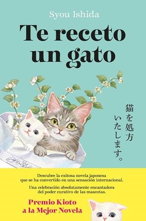 Te receto un gato | 9788408300502 | Ishida, Syou | Llibres.cat | Llibreria online en català | La Impossible Llibreters Barcelona