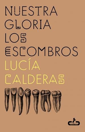 Nuestra gloria los escombros | 9788417417802 | Calderas, Lucía | Llibres.cat | Llibreria online en català | La Impossible Llibreters Barcelona