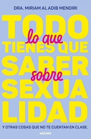 Todo lo que tienes que saber sobre sexualidad | 9788427242791 | Al Adib Mendiri, Dra. Miriam | Llibres.cat | Llibreria online en català | La Impossible Llibreters Barcelona