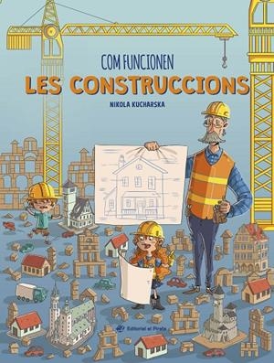 Com funcionen les construccions | 9788419912176 | Kucharska, Nikola | Llibres.cat | Llibreria online en català | La Impossible Llibreters Barcelona