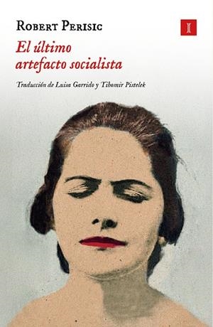 El último artefacto socialista | 9788419581938 | Perišic, Robert | Llibres.cat | Llibreria online en català | La Impossible Llibreters Barcelona