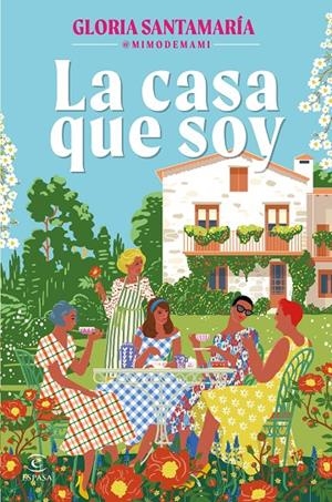 La casa que soy | 9788467076820 | Gloria Santamaría @mimodemami | Llibres.cat | Llibreria online en català | La Impossible Llibreters Barcelona
