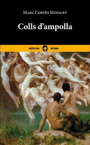 Colls d'ampolla | 9788419202215 | Cortès Minguet, Marc | Llibres.cat | Llibreria online en català | La Impossible Llibreters Barcelona