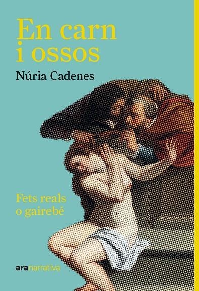En carn i ossos | 9788411731423 | Cadenes, Núria | Llibres.cat | Llibreria online en català | La Impossible Llibreters Barcelona