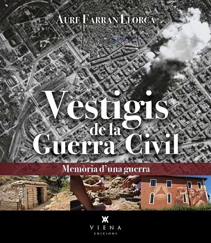 Vestigis de la Guerra Civil | 9788419474742 | Farran Llorca, Aure | Llibres.cat | Llibreria online en català | La Impossible Llibreters Barcelona