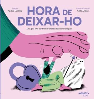 Hora de deixar-ho | 9788419478511 | Martinez Fernández, Andrea/Arribas Rodríguez, Cinta | Llibres.cat | Llibreria online en català | La Impossible Llibreters Barcelona
