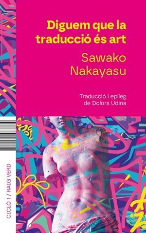 Diguem que la traducció és art | 9788410487734 | Nakayasu, Sawako | Llibres.cat | Llibreria online en català | La Impossible Llibreters Barcelona