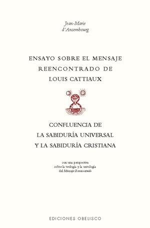 Ensayo sobre el mensaje reencontrado de Louix Cattiaux | 9788411722483 | D'Asembourg, Jean-Marie | Llibres.cat | Llibreria online en català | La Impossible Llibreters Barcelona