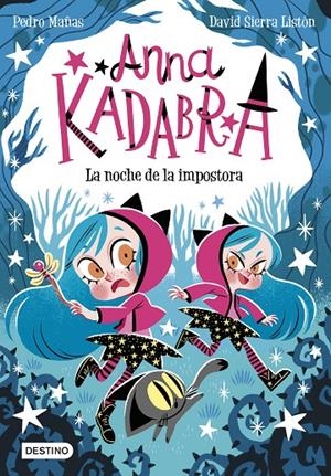 Anna Kadabra 15. La noche de la impostora | 9788408297901 | Mañas, Pedro/Sierra Listón, David | Llibres.cat | Llibreria online en català | La Impossible Llibreters Barcelona