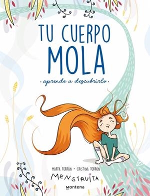 Tu cuerpo mola | 9788418318931 | Torrón (Menstruita), Cristina/Torrón, Marta | Llibres.cat | Llibreria online en català | La Impossible Llibreters Barcelona