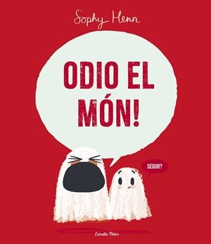 ODIO EL MÓN! | 9788413899749 | Henn, Sophy | Llibres.cat | Llibreria online en català | La Impossible Llibreters Barcelona