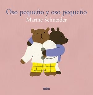 Oso pequeño y oso pequeño | 9788410407152 | Schneider, Marine | Llibres.cat | Llibreria online en català | La Impossible Llibreters Barcelona