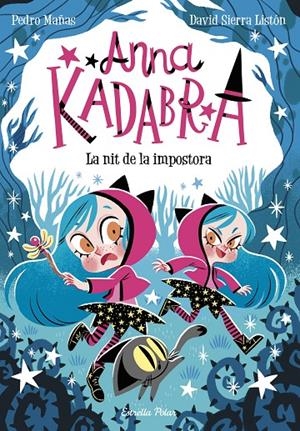 Anna Kadabra 15. La nit de la impostora | 9788418444975 | Mañas, Pedro/Sierra Listón, David | Llibres.cat | Llibreria online en català | La Impossible Llibreters Barcelona