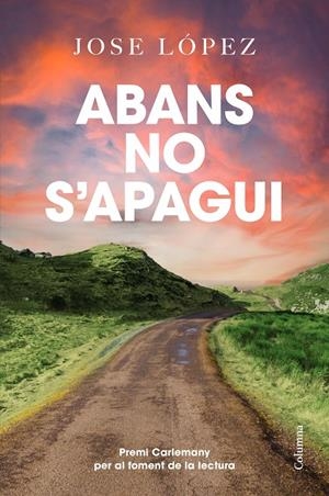 Abans no s'apagui | 9788466433785 | López, Jose | Llibres.cat | Llibreria online en català | La Impossible Llibreters Barcelona