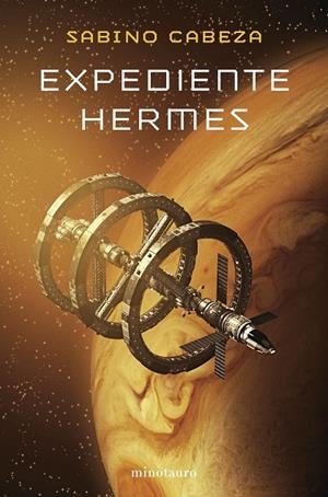 Expediente Hermes - Premio Minotauro 2025 | 9788445019566 | Cabeza Abuín, Sabino | Llibres.cat | Llibreria online en català | La Impossible Llibreters Barcelona