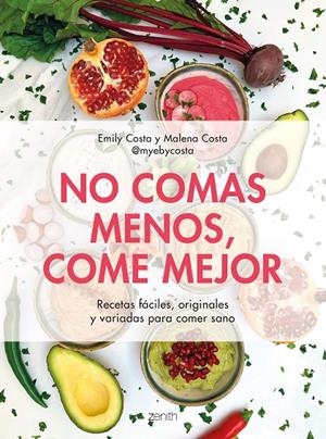 No comas menos, come mejor | 9788408257752 | Costa, Emily/Costa, Malena | Llibres.cat | Llibreria online en català | La Impossible Llibreters Barcelona