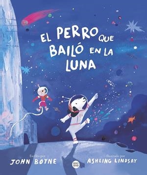 El perro que bailó en la Luna | 9788408292616 | Boyne, John | Llibres.cat | Llibreria online en català | La Impossible Llibreters Barcelona