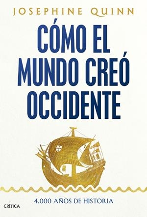Cómo el mundo creó Occidente | 9788491997269 | Quinn, Josephine | Llibres.cat | Llibreria online en català | La Impossible Llibreters Barcelona