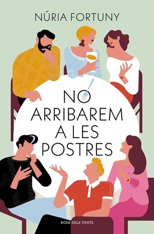 No arribarem a les postres | 9788410256828 | Fortuny, Núria | Llibres.cat | Llibreria online en català | La Impossible Llibreters Barcelona