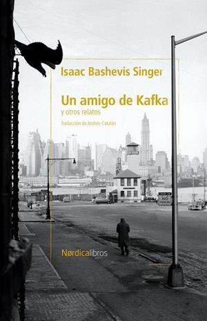 Un amigo de Kafka y otros cuentos | 9791387563103 | Bashevis Singer, Isaac | Llibres.cat | Llibreria online en català | La Impossible Llibreters Barcelona