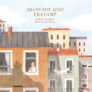 Abans tot això era camp | 9791387702014 | Cordellat, Adrián | Llibres.cat | Llibreria online en català | La Impossible Llibreters Barcelona