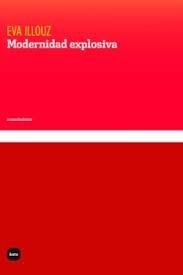 Modernidad explosiva | 9788415917809 | Illouz, Eva | Llibres.cat | Llibreria online en català | La Impossible Llibreters Barcelona