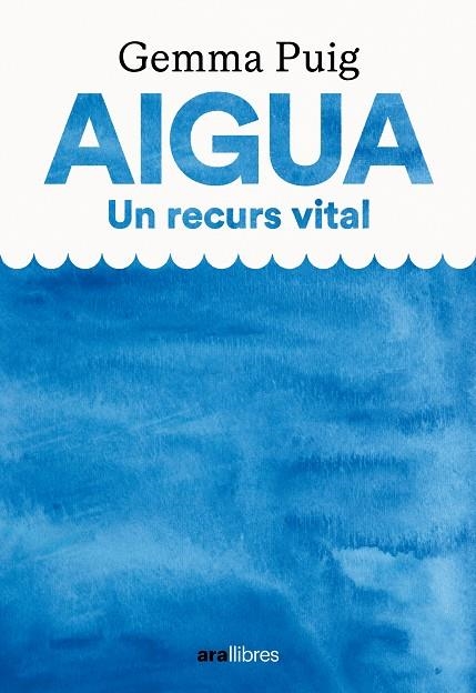 Aigua un recurs vital | 9788411731386 | Puig, Gemma | Llibres.cat | Llibreria online en català | La Impossible Llibreters Barcelona