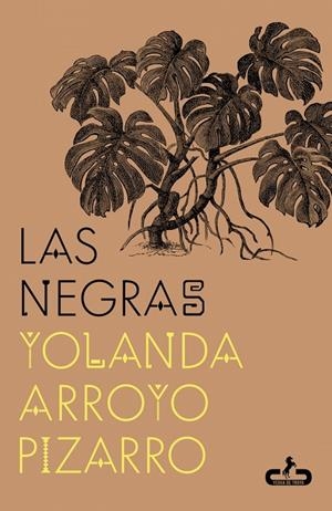 Las negras | 9788417417826 | Arroyo Pizarro, Yolanda | Llibres.cat | Llibreria online en català | La Impossible Llibreters Barcelona