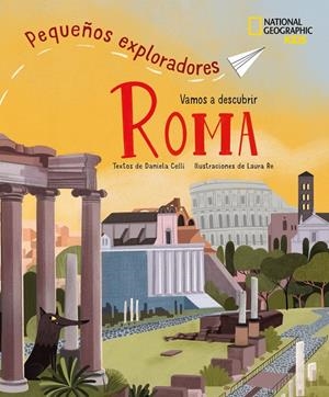 Roma - Pequeños exploradores | 9788854055148 | Celli, Daniela | Llibres.cat | Llibreria online en català | La Impossible Llibreters Barcelona