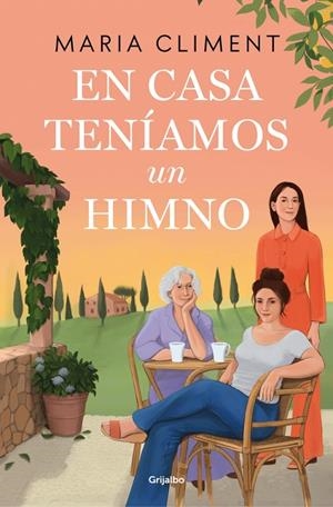 En casa teníamos un himno | 9788425367878 | Climent, Maria | Llibres.cat | Llibreria online en català | La Impossible Llibreters Barcelona