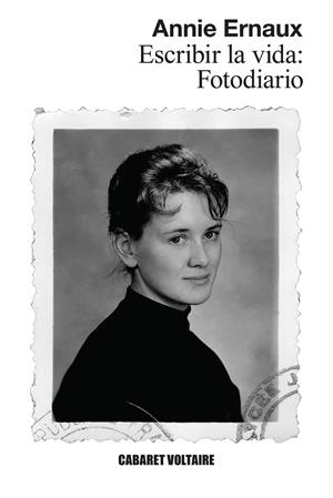 Escribir la vida: Fotodiario | 9788419047540 | Ernaux, Annie | Llibres.cat | Llibreria online en català | La Impossible Llibreters Barcelona