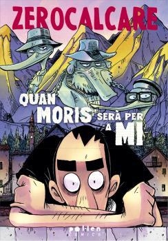 QUAN MORIS SERÀ PER A MI | 9788410255838 | ZEROCALCARE | Llibres.cat | Llibreria online en català | La Impossible Llibreters Barcelona