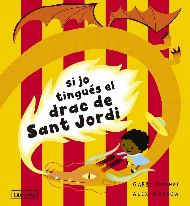 Si jo tingués el drac de Sant Jordi | 9788412945492 | Dawnay, Gabby | Llibres.cat | Llibreria online en català | La Impossible Llibreters Barcelona