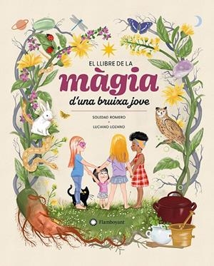 El libro de magia El llibre de la màgia d'una bruixa jove una joven bruja | 9788410090507 | Romero, Soledad | Llibres.cat | Llibreria online en català | La Impossible Llibreters Barcelona