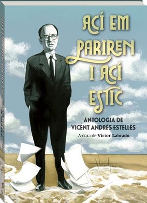 Ací em pariren i ací estic | 9788419913661 | Andrés Estellés, Vicent | Llibres.cat | Llibreria online en català | La Impossible Llibreters Barcelona