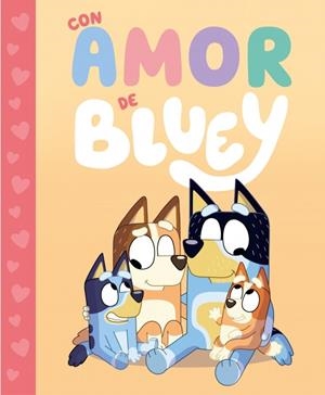 Bluey. Un cuento - Con amor de Bluey | 9788448869991 | Bluey | Llibres.cat | Llibreria online en català | La Impossible Llibreters Barcelona