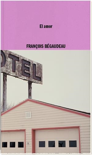 El amor | 9788419535085 | Begaudeau, François | Llibres.cat | Llibreria online en català | La Impossible Llibreters Barcelona