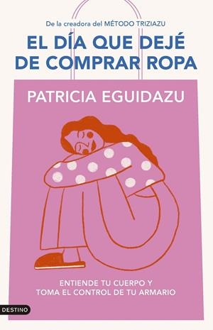 El día que dejé de comprar ropa | 9788423367320 | Eguidazu, Patricia | Llibres.cat | Llibreria online en català | La Impossible Llibreters Barcelona