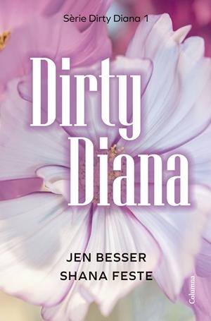 Dirty Diana | 9788466433266 | Besser, Jen/Feste, Shana | Llibres.cat | Llibreria online en català | La Impossible Llibreters Barcelona