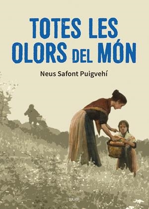 Totes les olors del món | 9788418096938 | Safont Puigvehí, Neus | Llibres.cat | Llibreria online en català | La Impossible Llibreters Barcelona