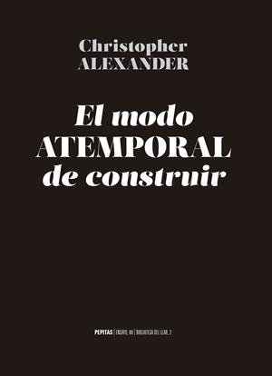 El modo atemporal de construir | 9788417386368 | Alexander, Christopher | Llibres.cat | Llibreria online en català | La Impossible Llibreters Barcelona